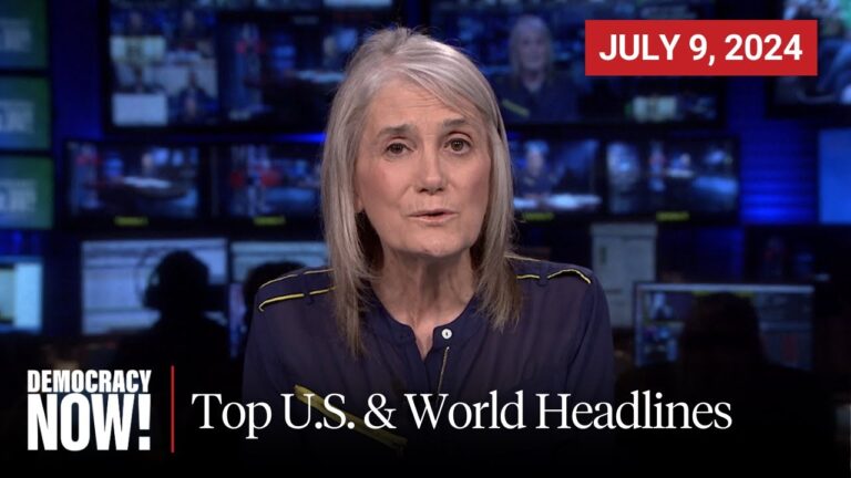 Top U.S. & World Headlines — July 9, 2024